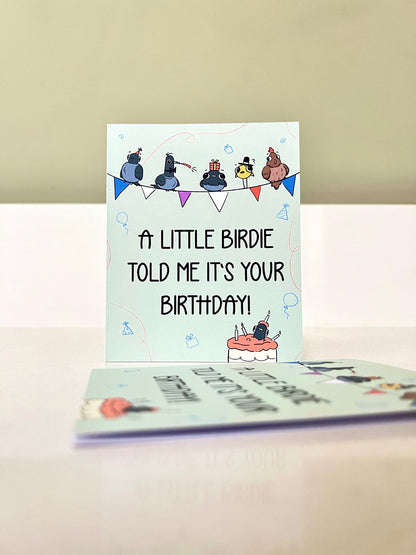 "A little birdie told me it's your birthday!" Card