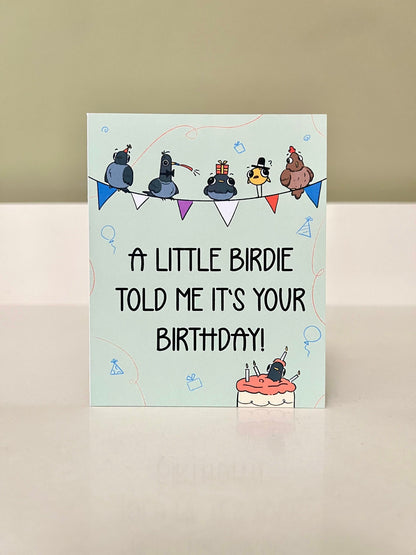 "A little birdie told me it's your birthday!" Card