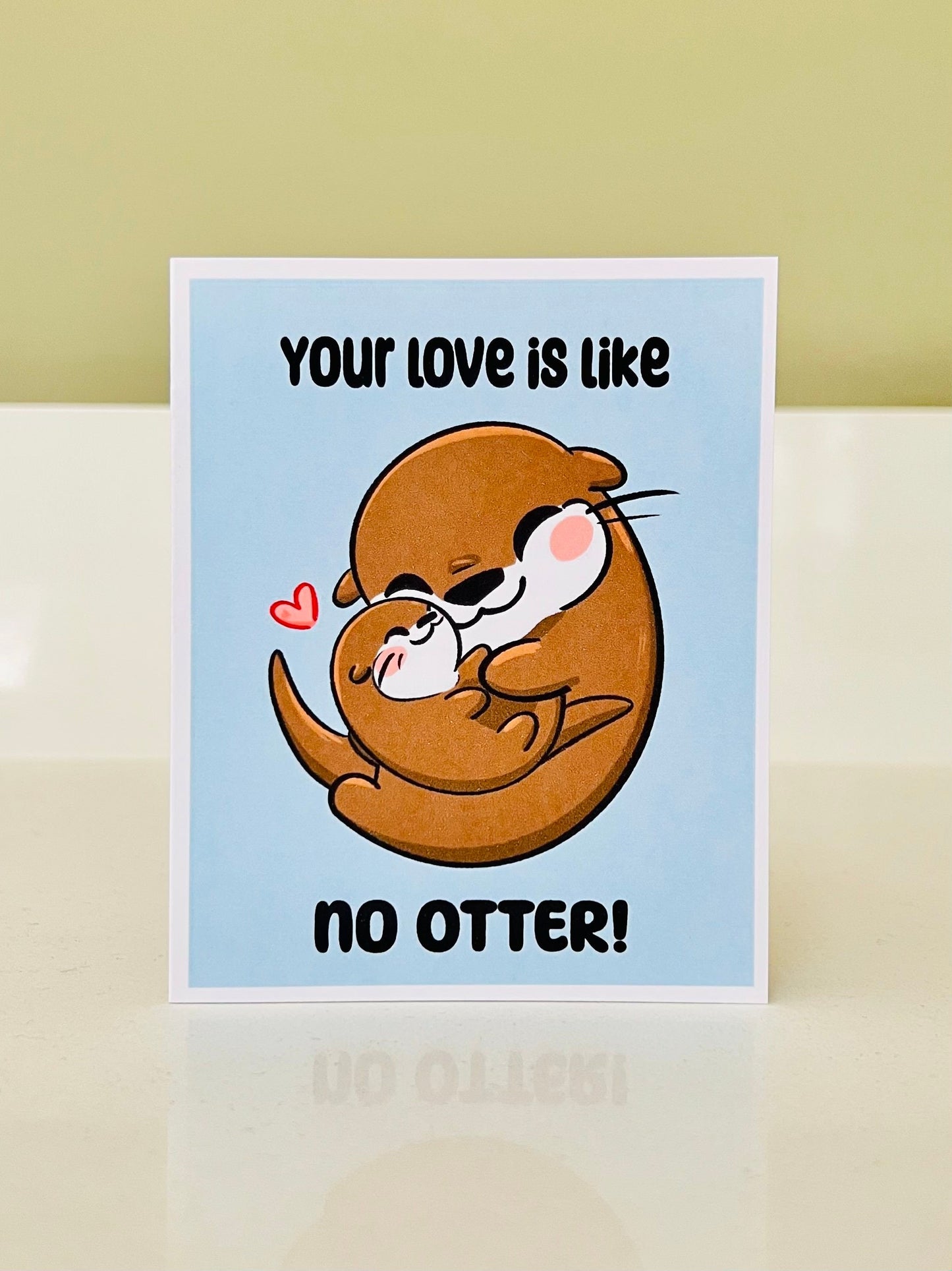 "Your love is like No Otter!" Card